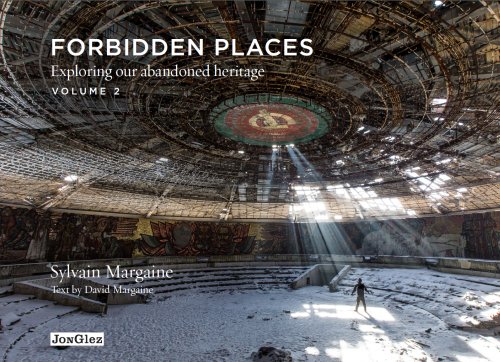 Forbidden Places: explorations insolites de notre patrimoine oublié - Volume 2